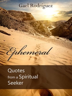 cover image of Ephemeral. Quotes From a Spiritual Seeker